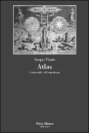 Atlas. Cartografie dell'esperienza - Sergio Vitale