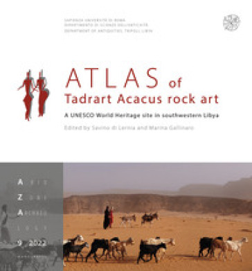 Atlas of Tadrart Acacus rock art. A UNESCO World Heritage site in southwestern Libya. Nuov...