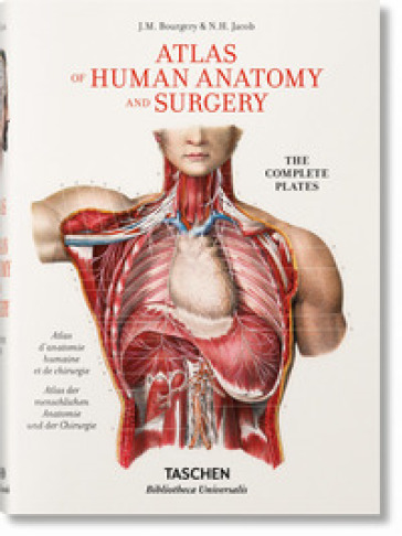 Atlas of human anatomy and surgery. Ediz. inglese, francese e tedesca - Jean-Baptiste Bourgery - Nicolas H. Jacob