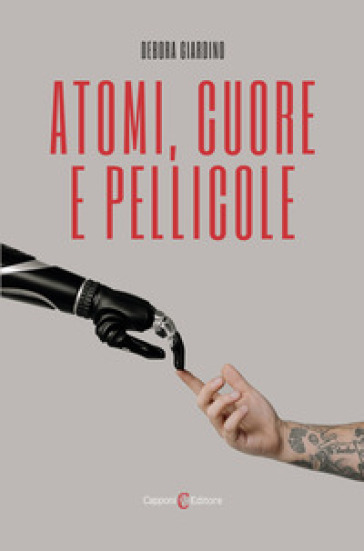 Atomi, cuore e pellicole - Debora Giardino