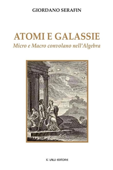 Atomi e galassie - Giordano Serafin