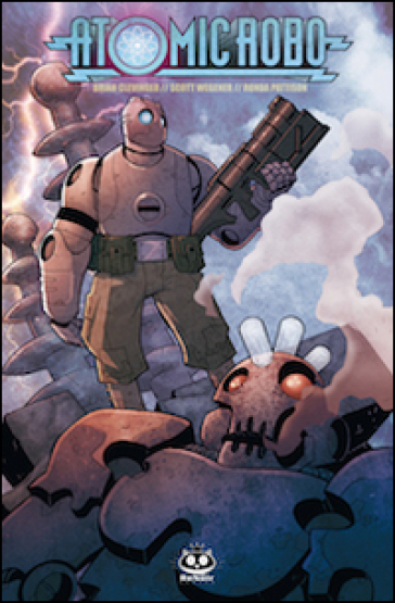 Atomic Robo. 1: Atomic Robo e gli scienziati combattenti della Tesladyne - Brian Clevinger