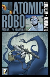 Atomic Robo (Tome 3) - Retour en horreur