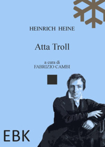 Atta Troll. Ediz. multilingue - Heinrich Heine