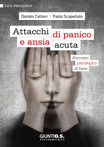 Attacchi di panico e ansia acuta - Donato Cattani - Paolo Scapellato