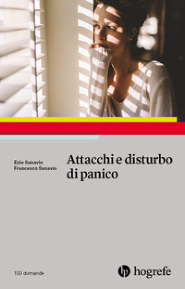 Attacchi e disturbo di panico - Ezio Sanavio | Manisteemra.org