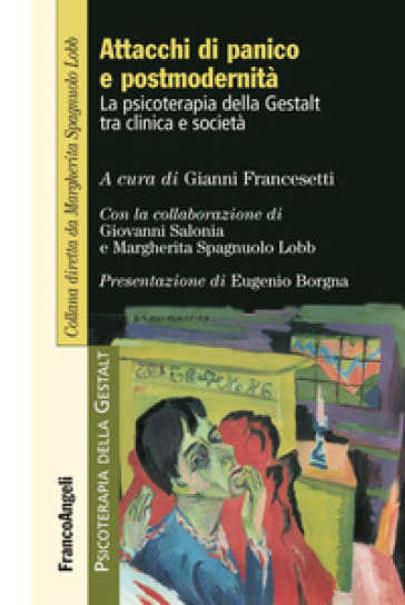 Attacchi di panico e postmodernità. La psicoterapia della Gestalt fra clinica e società