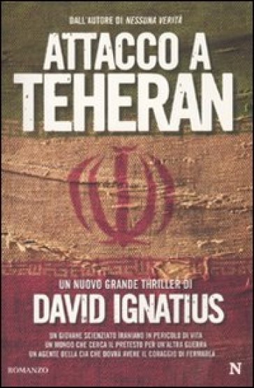 Attacco a Teheran - David Ignatius