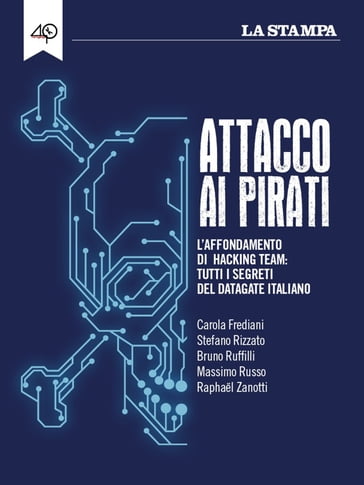 Attacco ai pirati - Bruno Ruffilli - Carola Frediani - Massimo Russo - Raphael Zanotti - Stefano Rizzato