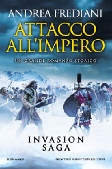 Attacco all'impero. Invasion saga - Andrea Frediani