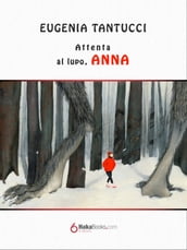 Attenta al lupo, Anna
