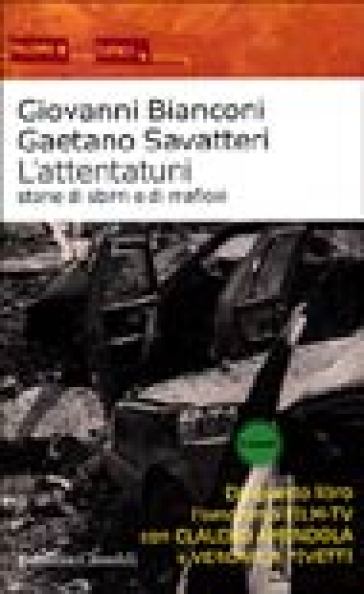 Attentatuni. Storia di sbirri e di mafiosi (L') - Giovanni Bianconi - Gaetano Savatteri