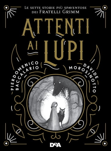 Attenti ai lupi - Pierdomenico Baccalario - Davide Morosinotto