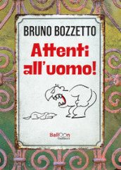 Attenti all uomo!