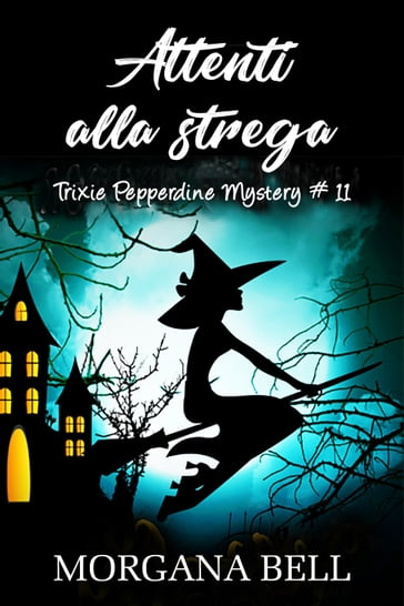 Attenti alla strega - Morgana Bell