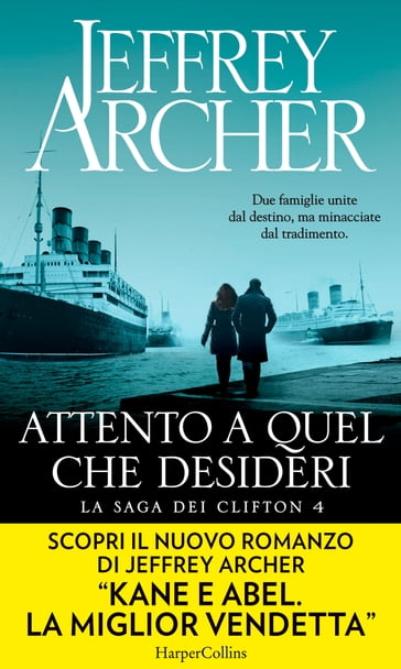 Attento a quel che desideri - Jeffrey Archer