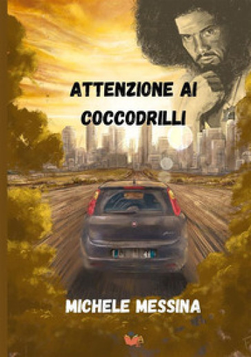 Attenzione ai coccodrilli - Michele Messina