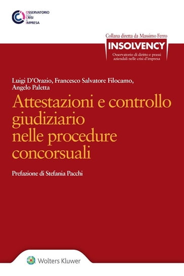 Attestazioni e controllo giudiziario nelle procedure concorsuali - Paletta Angelo - Francesco Salvatore Filocamo - Luigi D