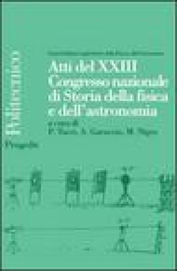 Atti del 23° Congresso nazionale di storia della fisica e dell'astronomia