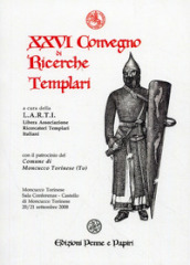 Atti del 26°Convegno di ricerche templari