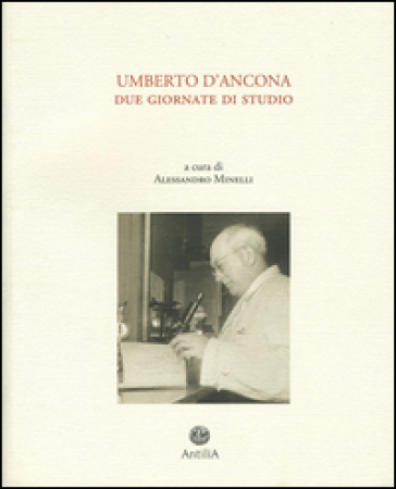 Atti del Convegno Umberto D'Ancona