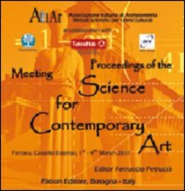 Atti del Convegno di archeometria. Proceedings of the meeting science for contemporary art...