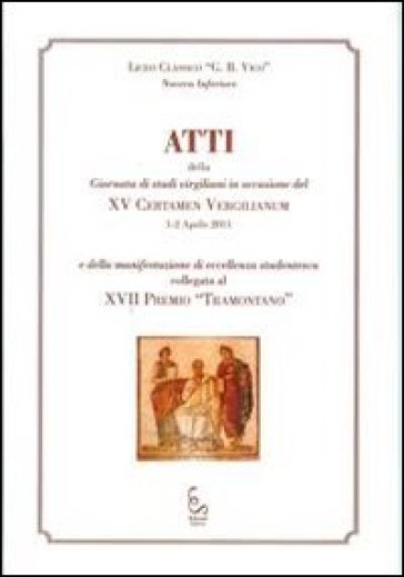 Atti della Giornata di studi virgiliani in occasione del XV Certamen Virgilianum (1-2 apri...