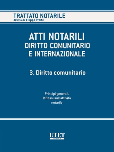 Atti Notarili - Diritto comunitario e internazionale - VOL. 3 - Antonio Gazzanti Pugliese Di Crotone - Filippo Preite