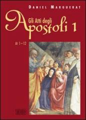 Gli Atti degli apostoli. 1: Atti 1-12