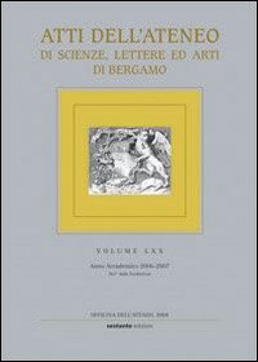 Atti dell'Ateneo di scienze, lettere ed arti di Bergamo. 70.