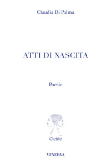 Atti di nascita - Claudia Di Palma