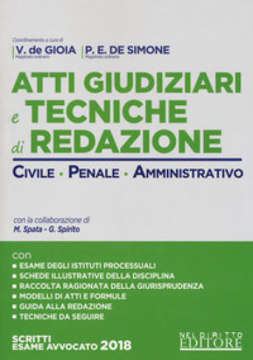 Atti giudiziari e tecniche di redazione. Civile, penale, amministrativo. Formulario per l'avvocato - Valerio De Gioia - Paolo Emilio De Simone