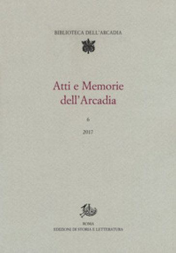 Atti e memorie dell'Arcadia (2017). 6.
