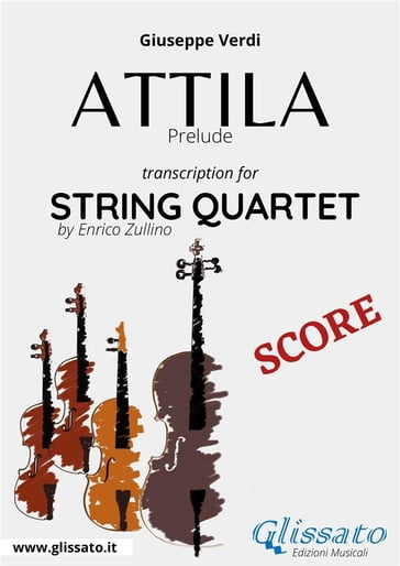 Attila (prelude) String quartet score - Enrico Zullino - Giuseppe Verdi