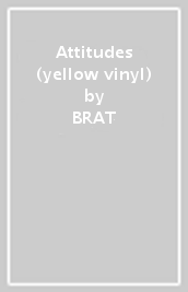 Attitudes (yellow vinyl)