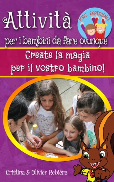 Attività per i bambini da fare ovunque - Cristina Rebiere