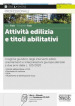 Attività edilizia e titoli abilitativi. Il regime giuridico degli interventi edilizi: orientamenti e interpretazioni giurisprudenziali a due anni dalla L. 120/2020. Con e-book