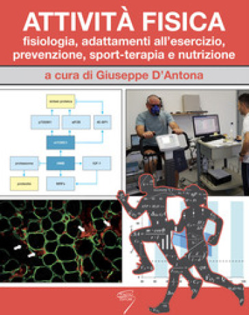 Attività fisica. Fisiologia, adattamenti all'esercizio, prevenzione, sport-terapia e nutrizione. Con Contenuto digitale per download e accesso on line