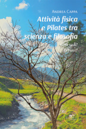 Attività fisica e pilates tra scienza e filosofia