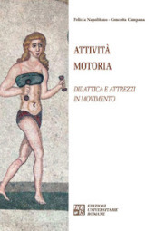 Attività motoria. Didattica e attrezzi in movimento