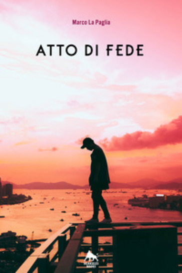 Atto di fede - Marco La Paglia