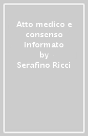 Atto medico e consenso informato