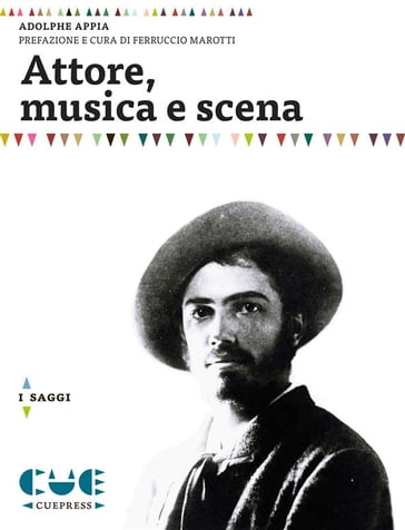 Attore, musica e scena - Adolphe Appia - Ferruccio Marotti