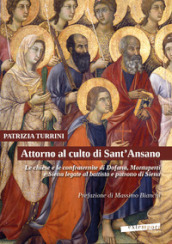 Attorno al culto di Sant Ansano. Le chiese e le confraternite di Dofana, Montaperti e Siena legate al battista e patrono di Siena