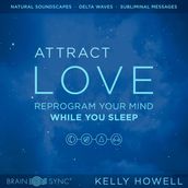 Attract Love While You Sleep