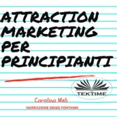 Attraction Marketing Per Principianti