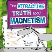 Attractive Truth about Magnetism, The