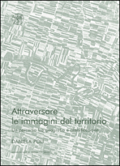 Attraversare le immagini del territorio. Un percorso fra geografia e pianificazione