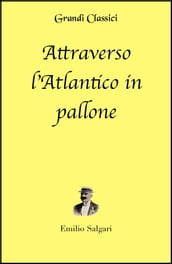 Attraverso l Atlantico in pallone (annotato)