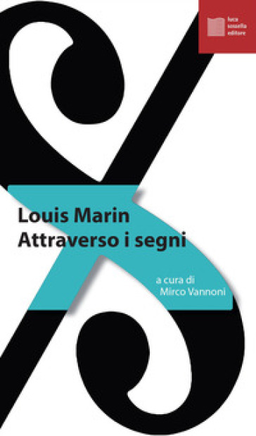 Attraverso i segni - Louis Marin